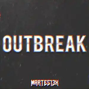 Picture for song 'Outbreak 145 Bpm' by artist 'Martes13x'