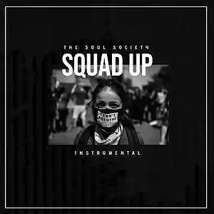 Picture for song 'Squad Up' by artist 'The Soul Society Beatz'