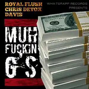 Picture for song 'Royal Flush, Chris Detox & Davis - Muhf*** in G's' by artist 'WhatsRapp Records'