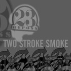 Picture for song 'two stroke smoke (genuine mix)' by artist '23 Across'