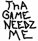 Picture for song 'Tha Game Needs Me' by artist 'A DoT'