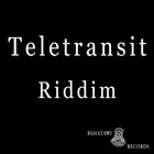 Picture for song 'TELETRANSIT RIDDIM' by artist 'Bahatawi Records'