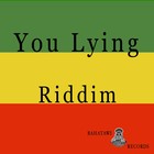 Picture for song 'YOU LYING RIDDIM' by artist 'Bahatawi Records'