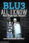 Picture for song 'All I Know f. Throw'd' by artist 'BLU3'