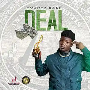 Picture for song 'OVADOZ KANE : DEAL' by artist 'boxplayhitz'
