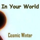 Picture for song 'Get In Your World' by artist 'Cosmic Winter'
