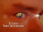 Picture for song 'Dance with nature' by artist 'DJ Casey (NL)'