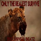 Picture for song 'Only The Realest Survive| Anthem|Buy 2 Get 2' by artist 'Exclusive DJ Beatz'