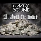 Picture for song 'FunkySound - All about the money(Instrumental)' by artist 'Funky Sound'