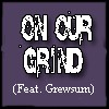 Picture for song '20) ON OUR GRIND (Feat Grewsum)' by artist 'Give Some 2 Get Some'