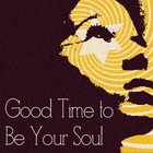 Picture for song '*FREE D/L* Good Time To Be Your Soul' by artist 'J.Musik'