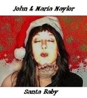 Picture for song 'Santa Baby' by artist 'John & Maria Naylor'