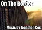 Picture for song 'On the Border' by artist 'Jonathon Cox'