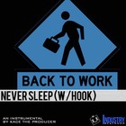 Picture for song 'Never Sleep (W/Hook)' by artist 'KaCe The Producer'