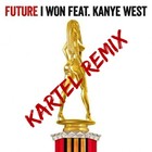 Picture for song 'Future-I Won (Ft. Kanye West) (Kartel Remix)' by artist 'Kash Kartel MG'