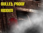 Picture for song 'Bullet Proof Riddim' by artist 'KayaGardens'