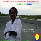 Picture for song 'Do NOT Try This AT HOME!!* -single version' by artist 'Lawrence Wise And The Cosmic Funk Orchestra OSMOS'