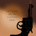 Picture for song 'La fiebre de un sabado azul' by artist 'LOS RABIOSOS HOMBRES CORDERO'