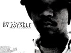 Picture for song 'By Myself' by artist 'MaSTA SoLIDUS'