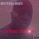 Picture for song 'NO PLACE LIKE HOME' by artist 'MISTEReBLU3'