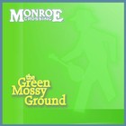 Picture for song 'Green Mossy Ground' by artist 'Monroe Crossing'