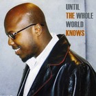 Picture for song 'Untill The Whole World Knows' by artist 'nevilleD'