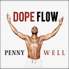 Picture for song 'Dope Flow' by artist 'Penny Well'
