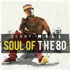 Picture for song 'Soul Of The 80's' by artist 'Penny Well'