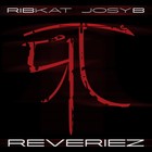Picture for song 'REVERIEZ - Ribkat feat. Josy B.' by artist 'JOSY B'