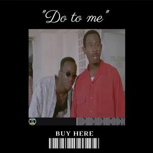 Picture for song 'Do to me' by artist 'SampleDose'