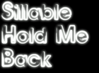 Picture for song 'Hold Me Back' by artist 'Sillable'