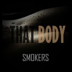 Picture for song 'That Body w/Hook FREE DL' by artist 'SmokersProductions'