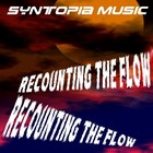 Picture for song 'Recounting The Flow' by artist 'Syntopia Music'
