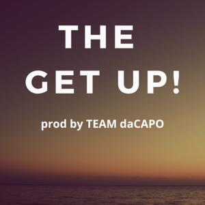 Picture for song 'THE GET UP - prod by TEAM daCAPO' by artist 'Team DaCapo'