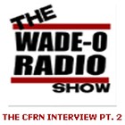 Picture for song 'CFRN Wade-O Interview Pt. 2' by artist 'TheCFRN'