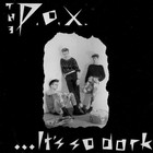 Picture for song 'It's so dark' by artist 'The POX'