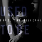 Picture for song 'Used To Be | *Emotional* | FREE DL' by artist 'The Siinergy'
