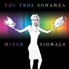 Picture for song 'Mixed Signal Demo' by artist 'The True Bonanza'