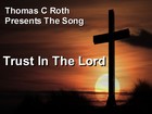 Picture for song 'Trust In The Lord' by artist 'Thomas C Roth'