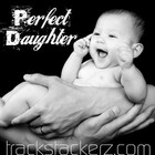 Picture for song 'Perfect Daughter' by artist 'TRACKSTACKERZ'