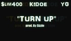 Picture for song 'New Single!!! Slim 400 - Turn Up Ft. Kidoe & YG' by artist 'Sizzle Beatz ( TreySizzleBeatz )'
