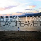 Picture for song 'Daydreamer' by artist 'Vibrant Days'