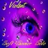 Picture for song 'Soft Sinner Solo' by artist 'Violent'