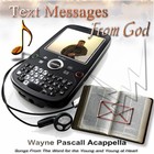 Picture for song 'TEXT MESSAGE (Psalm 100) - MAKE A JOYFUL NOISE' by artist 'Wayne Pascall Acappella'