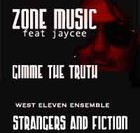Picture for song 'GIMME THE TRUTH (Zone Music feat. Jaycee)' by artist 'west eleven ensemble'