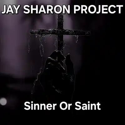 Picture for song 'Sinner Or Saint' by artist 'Jay Sharon Project'