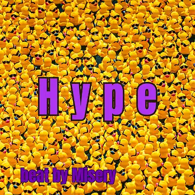 Picture for song 'Hype' by artist 'Misery'