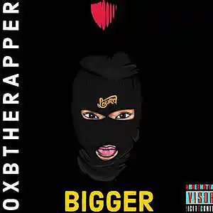 Picture for song 'BIGGER' by artist 'OXB'