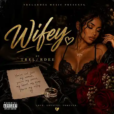 Picture for song 'Trelardee_WIFEY_320kbps' by artist 'Trelardee'