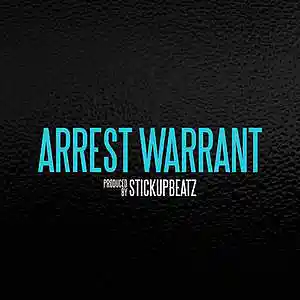 Picture for song 'Arrest Warrant (BUY 1 GET 4 FREE)' by artist 'STICKUPBEATZ (US)'